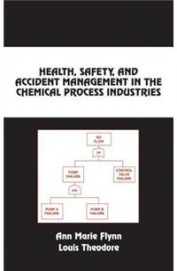 Health Safety & Accident Management In The Chemica Process Industries