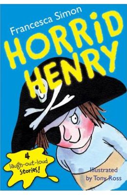 Horrid Henry : 4 Laugh Out Loud Stories