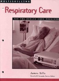 Multiskilling: Respiratory Care For The Health Care Provider (Delmar's Multiskilling Series)