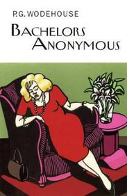 Bachelors Anonymous (Everyman Library)