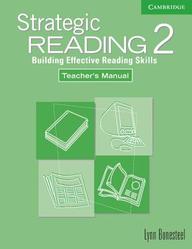 Strategic Reading 2 Teacher's Manual: Building Effective Reading Skills