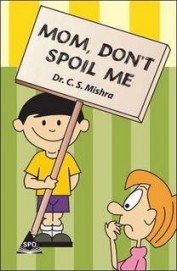 Mom Dont Spoil Me