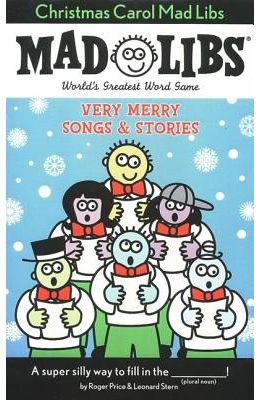 Christmas Carol Mad Libs: Very Merry Songs & Stories