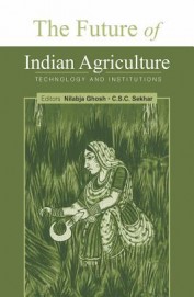 Future Of Indian Agriculture : Technology & Institutions