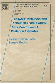 Reliable Methods For Computer Simulation : Error Control And A Posteriori Estimates