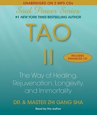 Tao Ii : The Way Of Healing Rejuvenation Longevity & Immortality