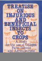 Treatise on Injurious and Beneficial Insects to Crops