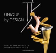 Unique by Design: Contemporary Jewelry in the Donna Schneier Collection (Metropolitan Museum of Art)