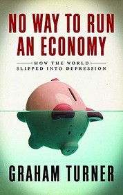 No Way To Run An Economy: Why The System Failed And How To Put It Right