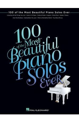 100 of the Most Beautiful Piano Solos Ever