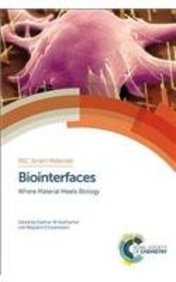 Biointerfaces: Where Material Meets Biology (Rsc Smart Materials)