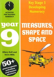 Measures, Shape And Space: Year 9: Activities For Teaching Numeracy (developing Numeracy)