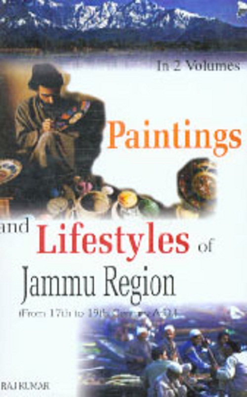 Paintings And Lifestyles In Jammu Region (From 17Th To 19Th Century A.D.)