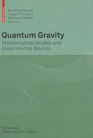 Quantum Gravity: Mathematical Models And Experimental Bounds