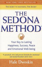 Sedona Method : Your Key To Lasting Happiness Success Peace & Emotional Well Being