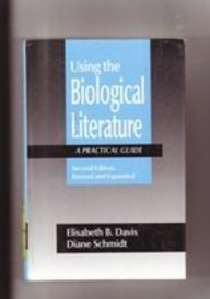 Using The Biological Literature - A Practical Guide