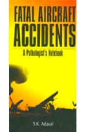 Fatal Aircraft Accidents - Pathologists Note Book