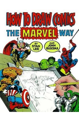 How To Draw Comics The Marvel Way