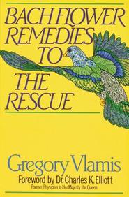 Bach Flower Remedies To The Rescue