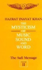 Sufi Message Vol 2 : The Mysticsm Of Music Sound & Word