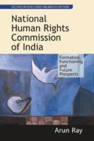 National Human Rights Commission Of India : Formation, Functioning And Future Prospects ( 2 Vols. Set )