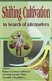 Shifting Cultivation In Search Of Alternatives