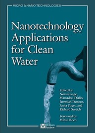 Nanotechnology Applications For Clean Water: Solutions For Improving Water Quality (Micro And Nano Technologies)