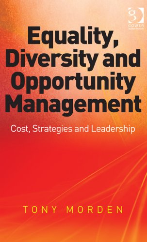 Equality, Diversity and Opportunity Management: Costs, Strategies and Leadership
