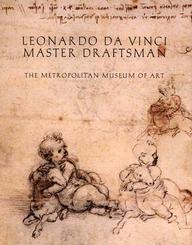 Leonardo Da Vinci, Master Draftsman (New York Metropolitan Museum Of Art Series)