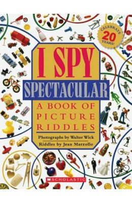 I Spy Spectacular: A Book of Picture Riddles