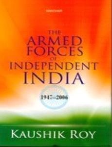 Armed Forces of Independent India: 1947-2006