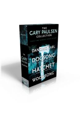 The Gary Paulsen Collection: Dancing Carl; Dogsong; Hatchet; Woodsong