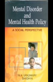 Mental Disorder & Mental Health Policy - Social Perspective