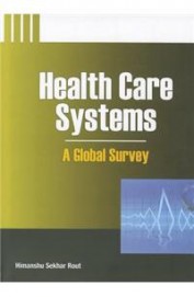 Health Care Systems : A Global Survey