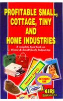 PROFITABLE SMALL,COTTAGE, TINY AND HOME INDUSTRIES