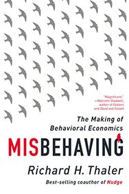 Misbehaving: The Making of Behavioral Economics