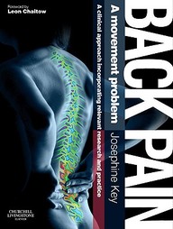 Back Pain - A Movement Problem: A Clinical Approach Incorporating Relevant Research And Practice