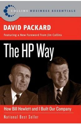 The HP Way: How Bill Hewlett and I Built Our Company