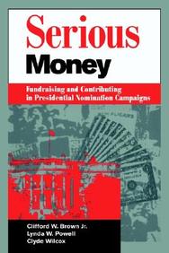 Serious Money - Fundraising And Contributing In Presidential Nom