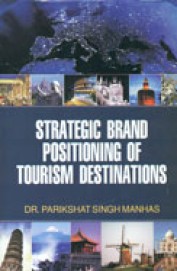 Strategic Brand Positioning Of Tourism Destinations