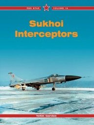 Buy Sukhoi Interceptors: The Su-9/-11/-15 And Other Types, Vol. 16