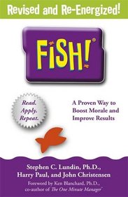 Fish : A Proven Way To Boost Morale & Improve Results