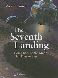 The Seventh Landing: Going Back To The Moon, This Time To Stay