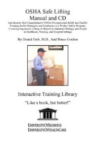 Osha Safe Lifting Manual And Cd, Introductory But Comprehensive Osha (Occupational Safety And Health) Training For The Managers