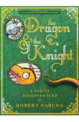 The Dragon & the Knight: A Pop-Up Misadventure
