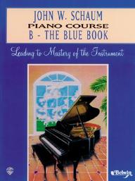 John W. Schaum Piano Course: B - The Blue Book
