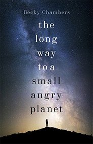 Wayfarers 01 : Long Way To A Small Angry Planet