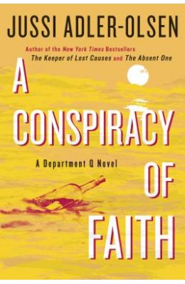 A Conspiracy of Faith: A Department Q Novel