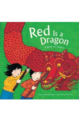 Red Is a Dragon: A Book of Colors
