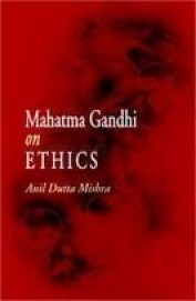 Mahatma Gandhi On Ethics